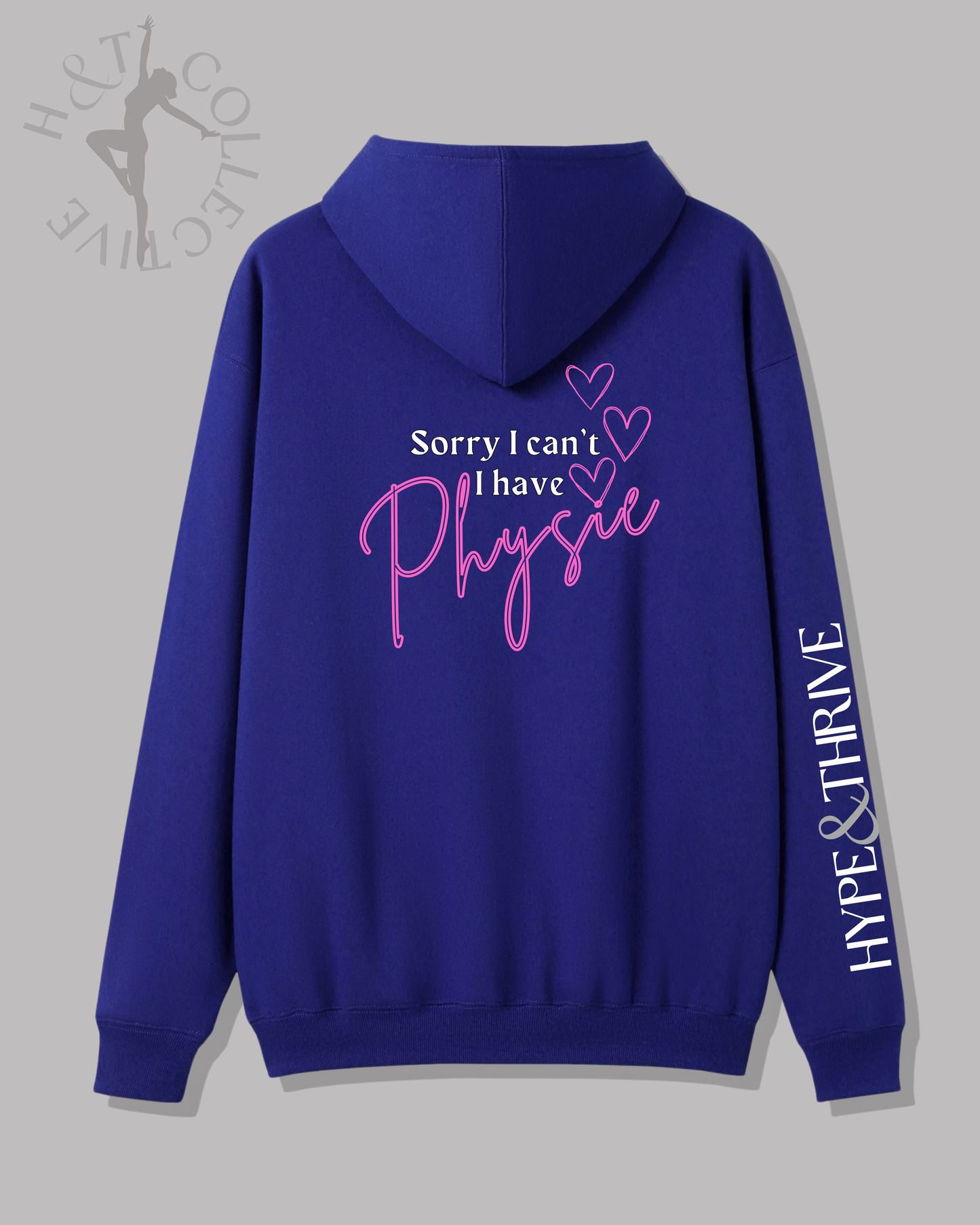 H&T Adult Hoodie - Sorry I can't, I have Physie