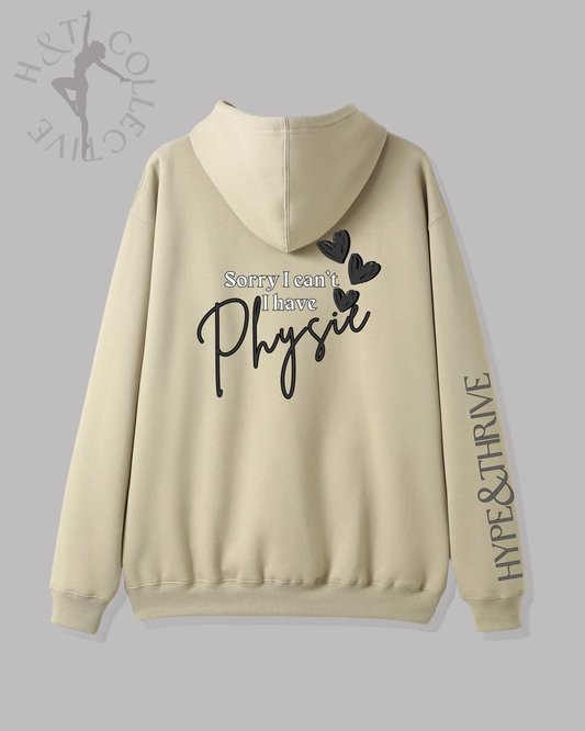 H&T Adult Hoodie - Sorry I can't, I have Physie