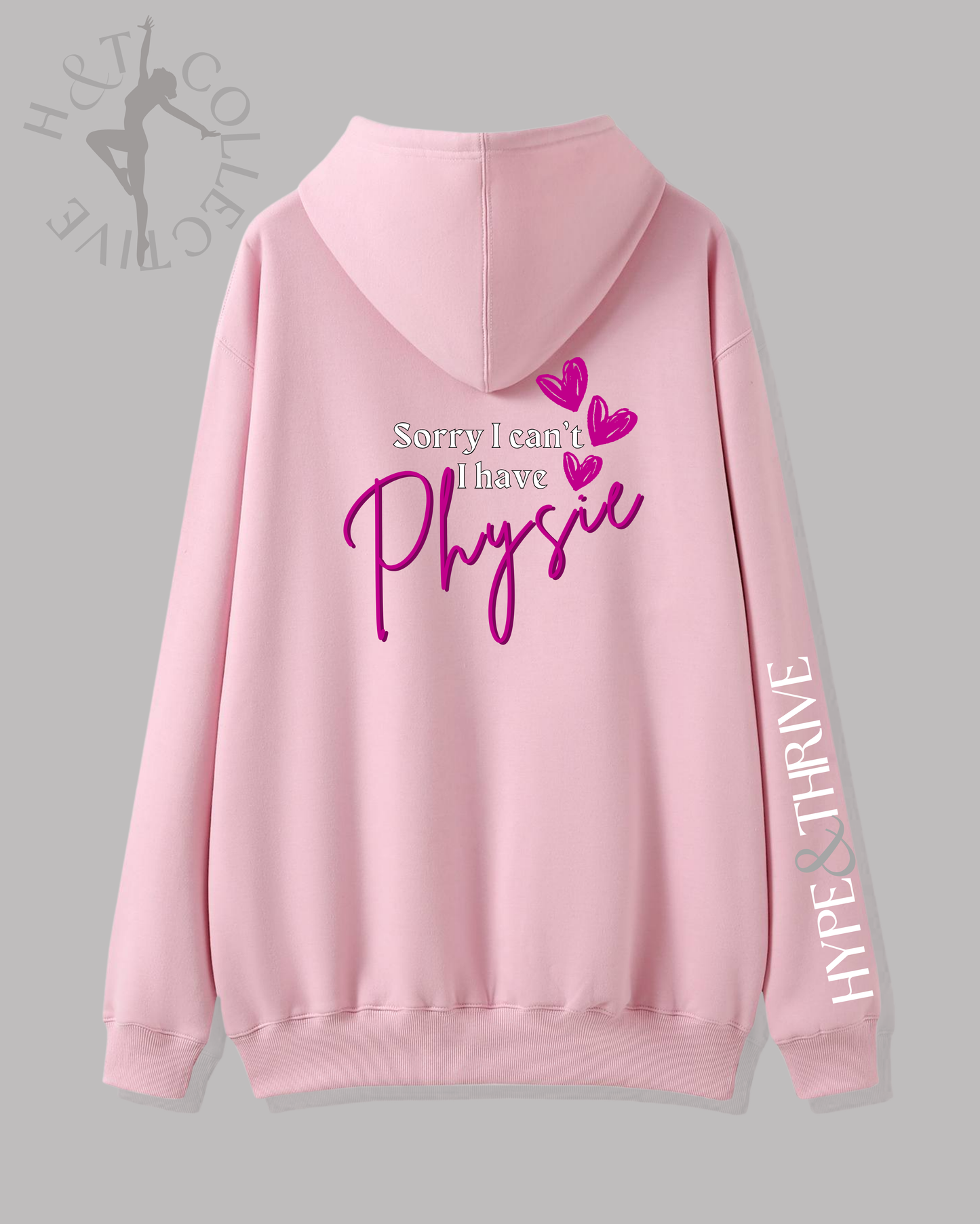 H&T Adult Hoodie - Sorry I can't, I have Physie