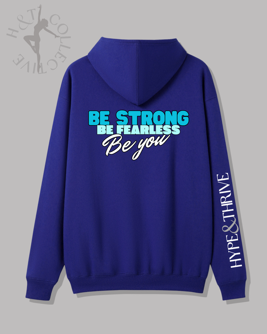 H&T Adult Hoodie - Be Strong, Be Fearless, Be You.