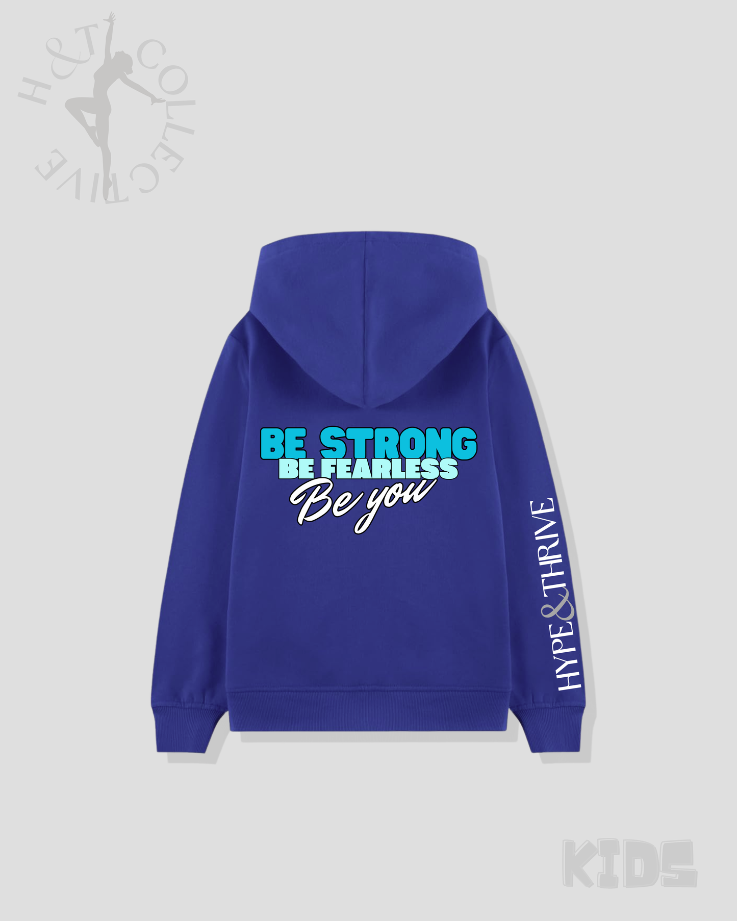 H&T Kids Hoodie - Be Strong, Be Fearless, Be You.