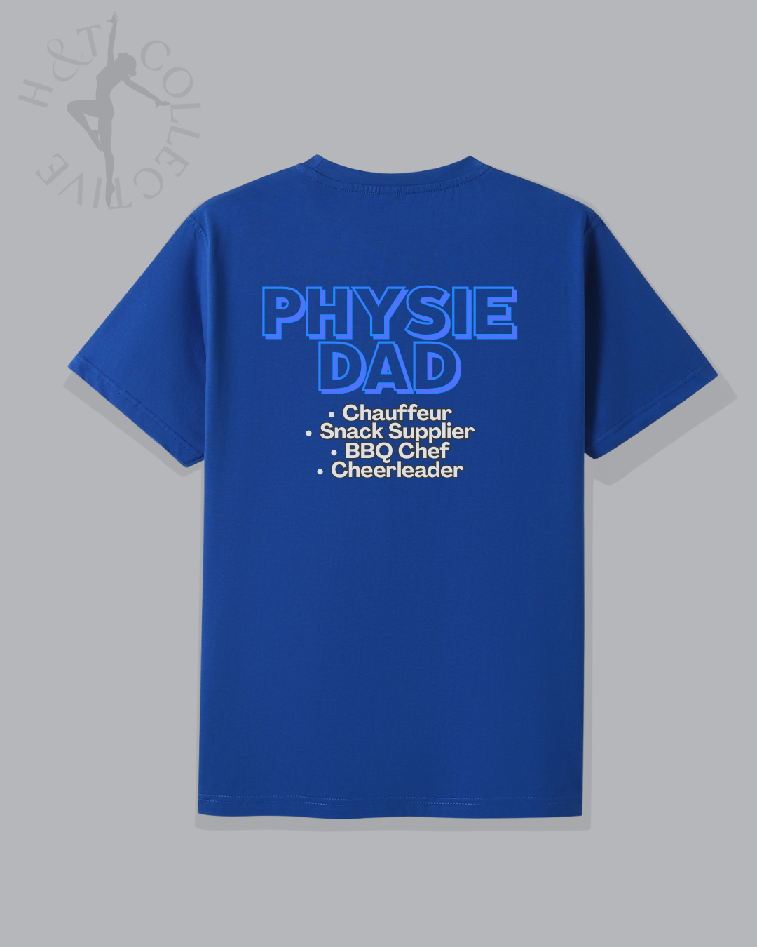 Dads Edition - H&T Adult TShirt Physie Dad