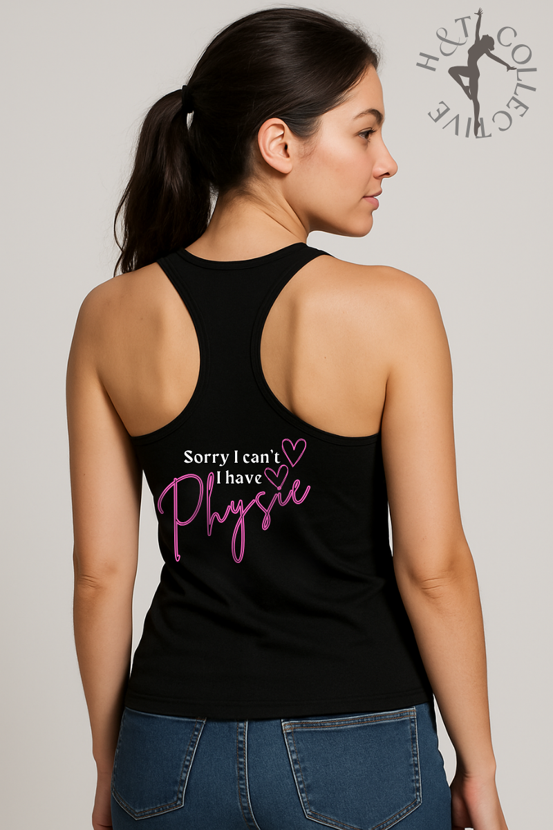 H&T Teens TBack Singlet - Sorry I Can't, I have Physie