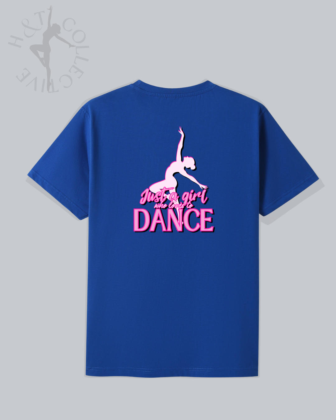 H&T Teens TShirt - Just a girl who loves to dance