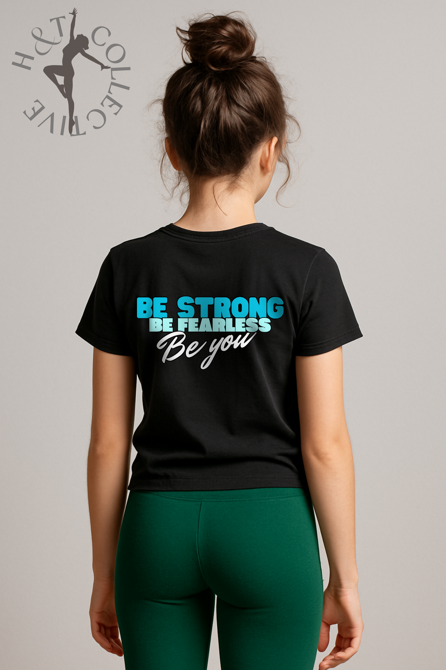 H&T Adult TShirt - Be Strong, Be Fearless, Be You.