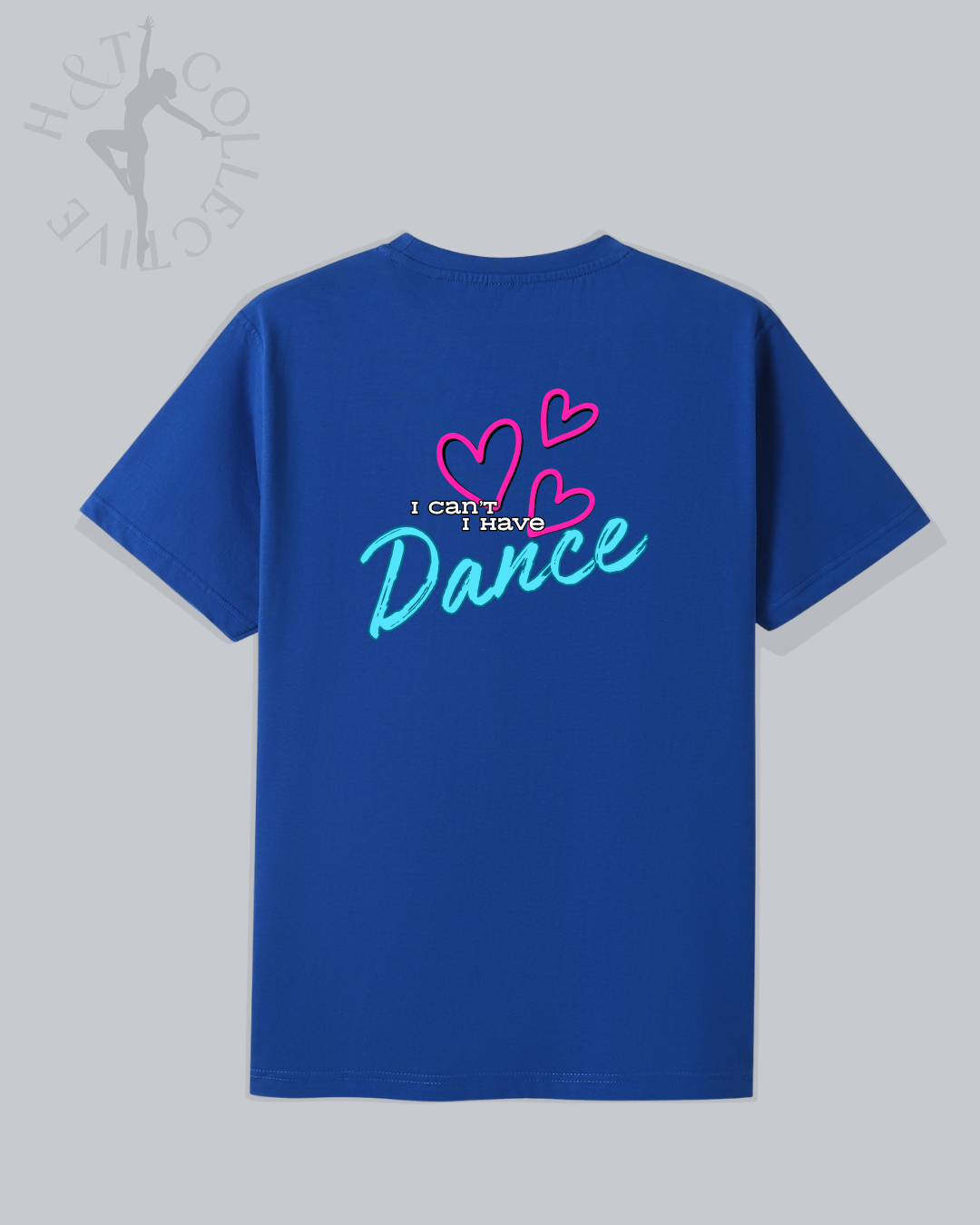 H&T Teens TShirt - I Can't I Have Dance
