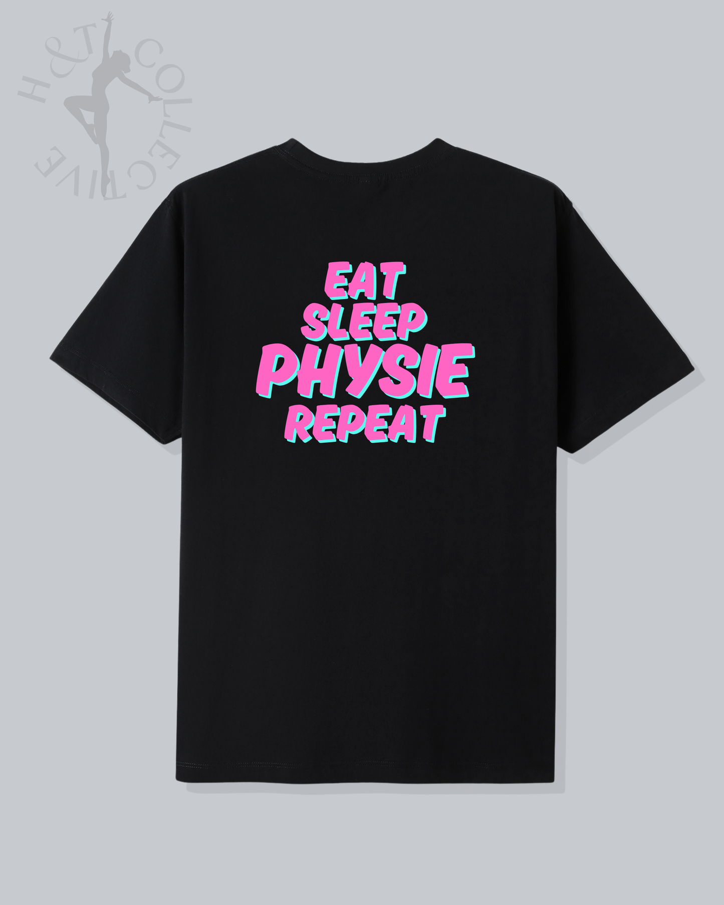 H&T Adult TShirt - Eat, Sleep, Physie, Repeat