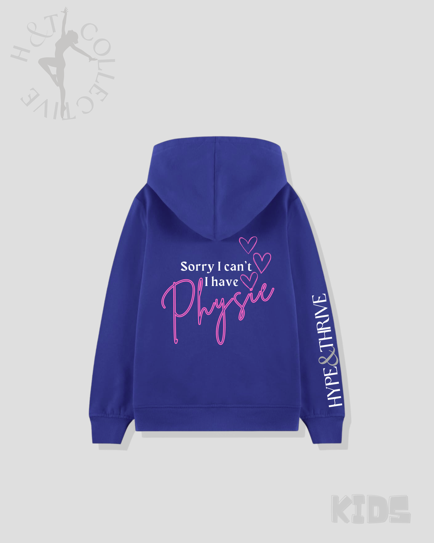 H&T Kids Hoodie - Sorry I can't, I have Physie
