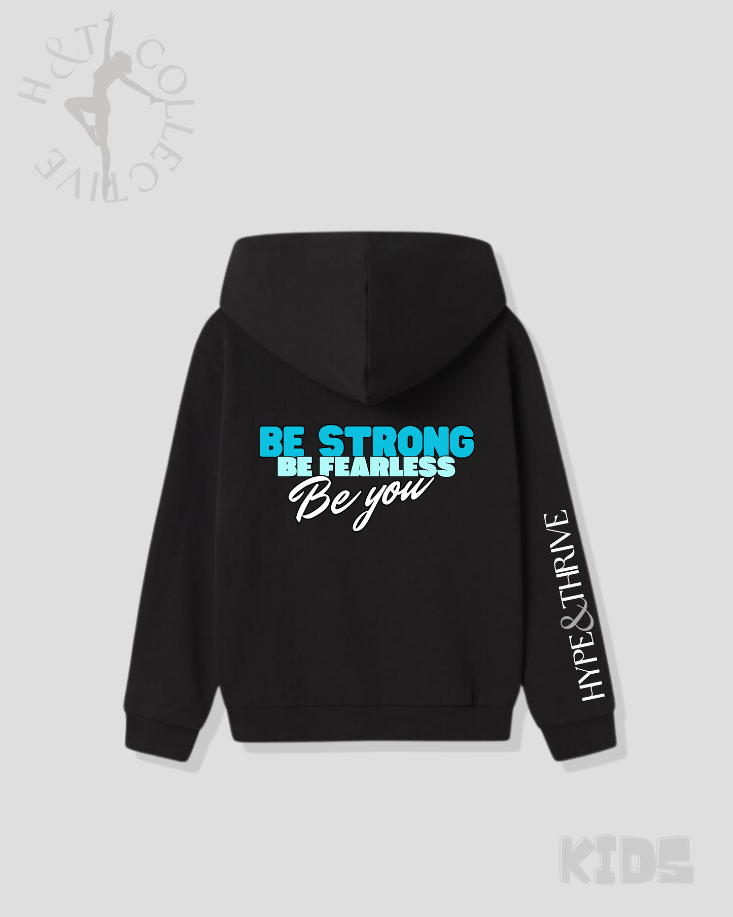 H&T Kids Hoodie - Be Strong, Be Fearless, Be You.