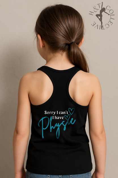H&T Teens TBack Singlet - Sorry I Can't, I have Physie