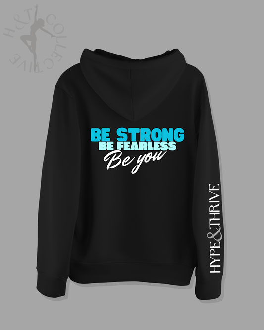 H&T Teens ZIP Hoodie - Be Strong, Be Fearless, Be You