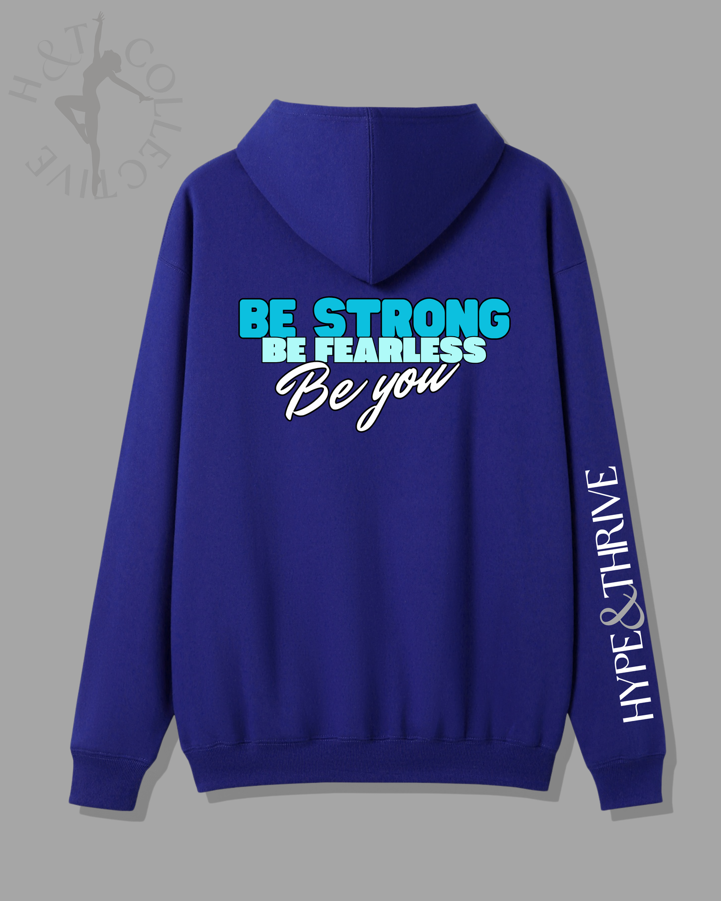 H&T Teens Hoodie - Be Strong, Be Fearless, Be You