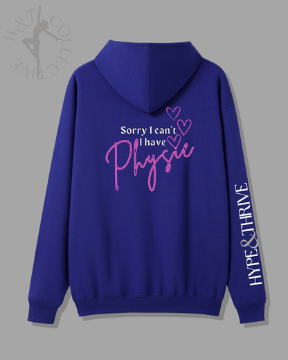 H&T Teens Hoodie - Sorry I can't, I have Physie