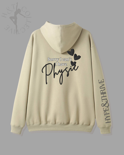 H&T Teens Hoodie - Sorry I can't, I have Physie