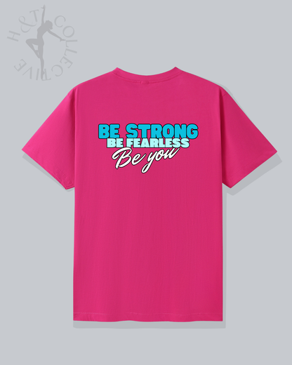 H&T Teens TShirt - Be Strong, Be Fearless, Be You