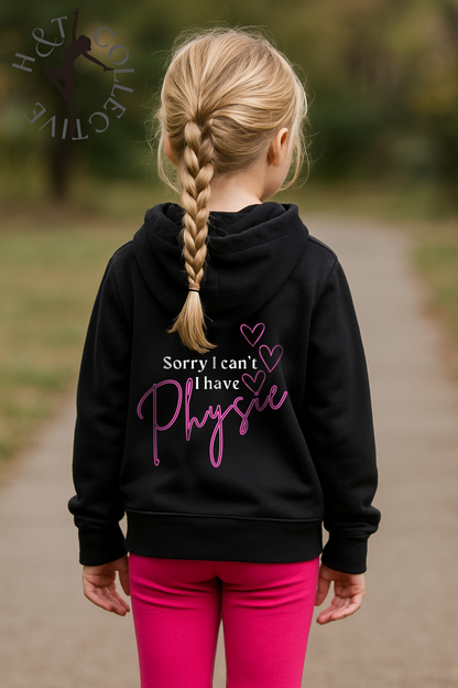 H&T Kids Hoodie - Sorry I can't, I have Physie